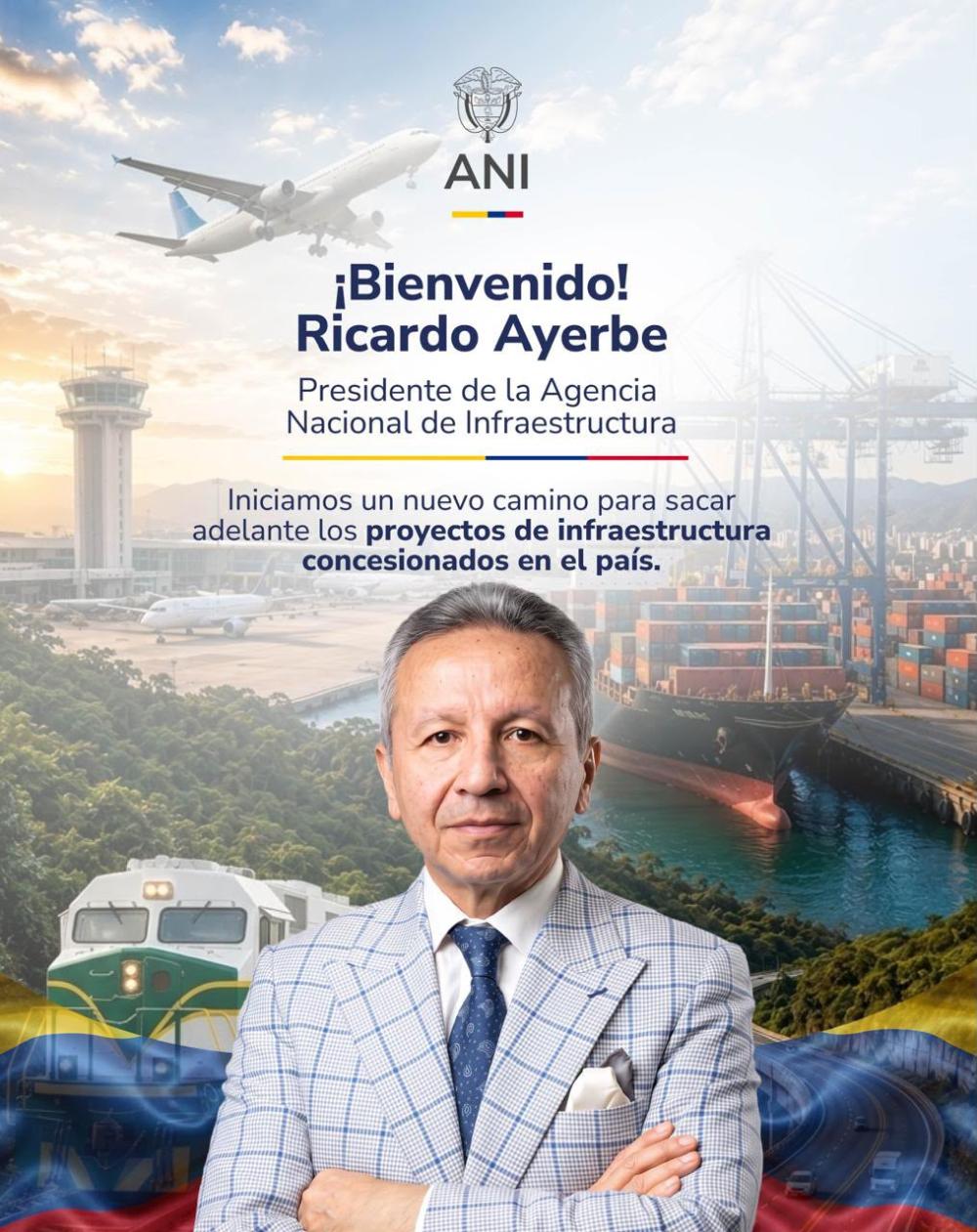 Imagen relacionada con Ricardo Ayerbe asume la Presidencia de la ANI con el reto de fortalecer la infraestructura y la conectividad del país