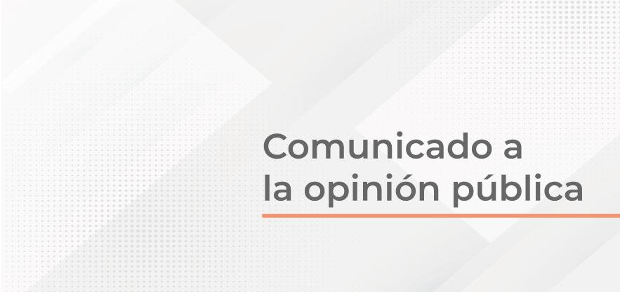 Comunicado a la opinión pública Comunicado a la opinión pública