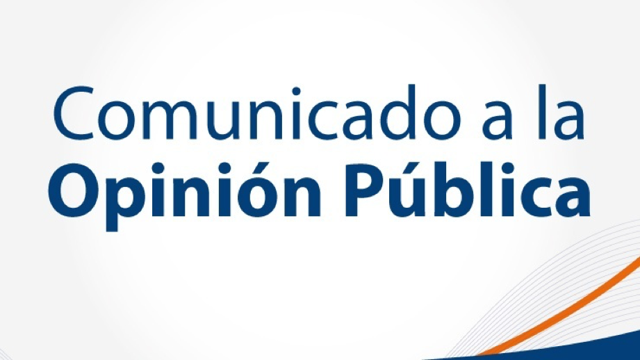  COMUNICADO A LA OPINIÓN PÚBLICA