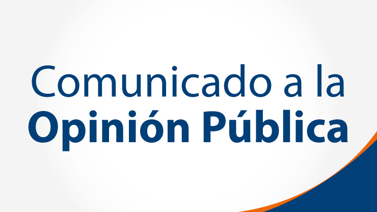 Comunicado a la Opinión Pública