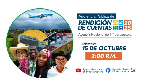 Agencia Nacional de Infraestructura Rendirá cuentas a la ciudadanía 